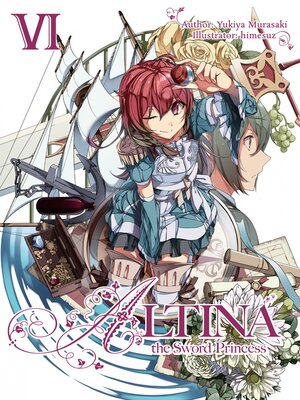 cover image of Altina the Sword Princess, Volume 6